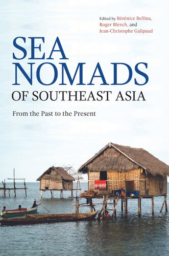 Sea Nomads of Southeast Asia: From the Past to the Present