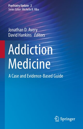 Addiction Medicine: A Case and Evidence-Based Guide