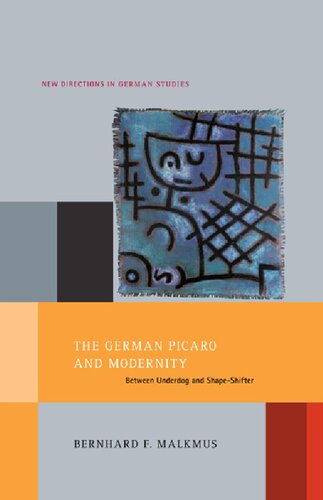 The German Picaro and Modernity: Between underdog and shape-shifter