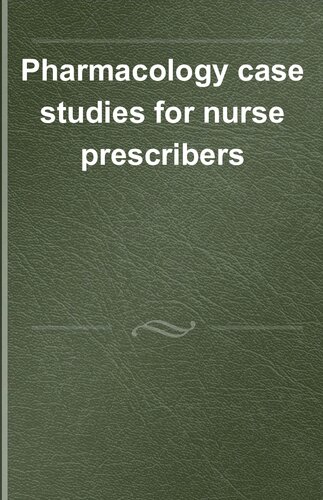 Pharmacology Case Studies for Nurse Prescribers