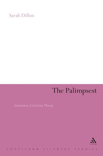 The Palimpsest: Literature, Criticism, Theory