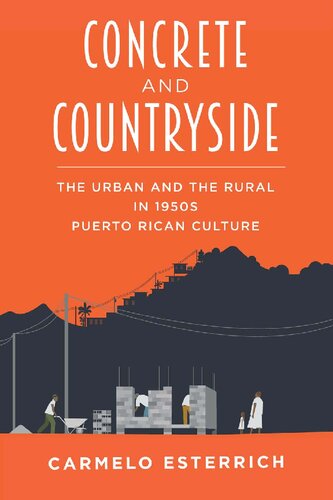 Concrete and Countryside: The Urban and the Rural in 1950s Puerto Rican Culture