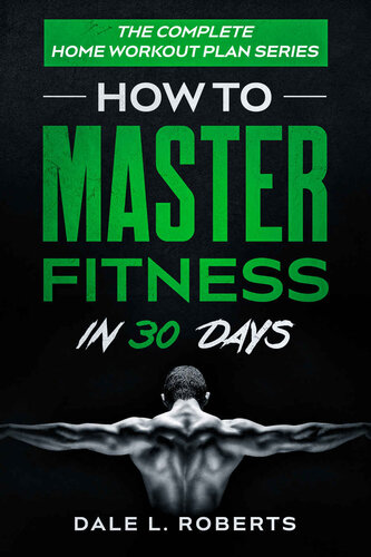 How to Master Fitness in 30 Days