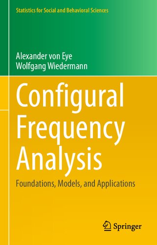 Configural Frequency Analysis: Foundations, Models, and Applications