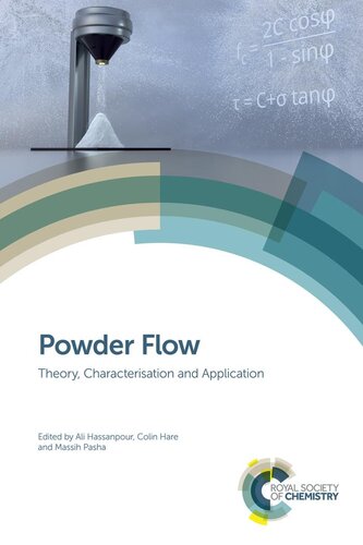 Powder Flow: Theory, Characterisation and Application