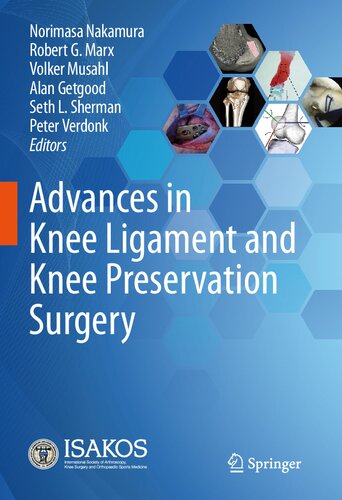 Advances in Knee Ligament and Knee Preservation Surgery