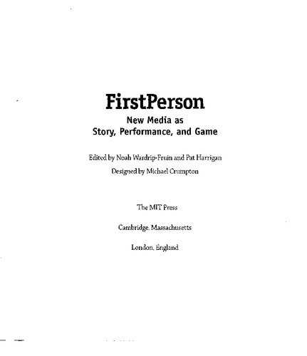 First Person: New Media as Story, Performance, and Game