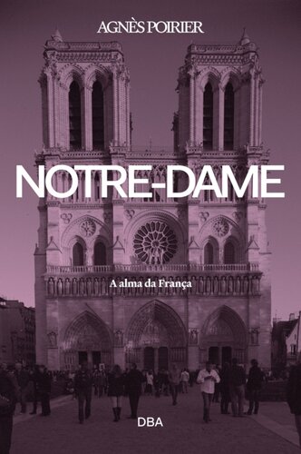 Notre-Dame: a alma da França