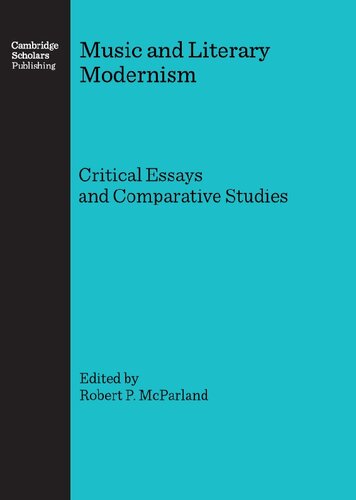 Music and Literary Modernism: Critical Essays and Comparative Studies