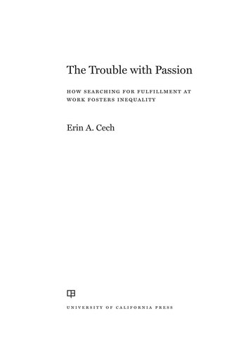 The Trouble with Passion: How Searching for Fulfillment at Work Fosters Inequality