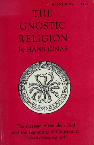The gnostic religion : the message of the alien God and the beginnings of Christianity