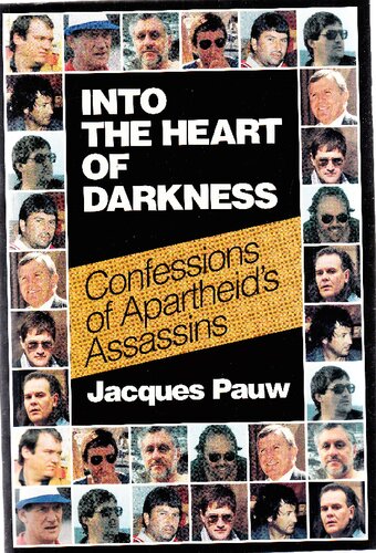 Into the Heart of Darkness: Confessions of Apartheid's Assassins
