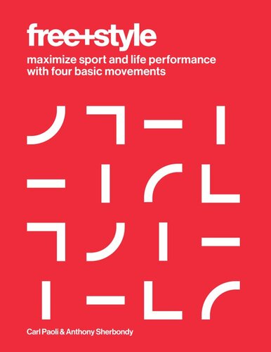 Free+Style: Maximize Sport and Life Performance with Four Basic Movements