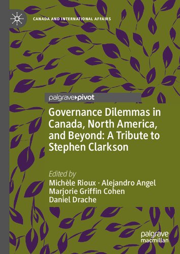 Governance Dilemmas in Canada, North America, and Beyond: A Tribute to Stephen Clarkson