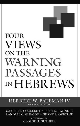 Four Views on the Warning Passages in Hebrews