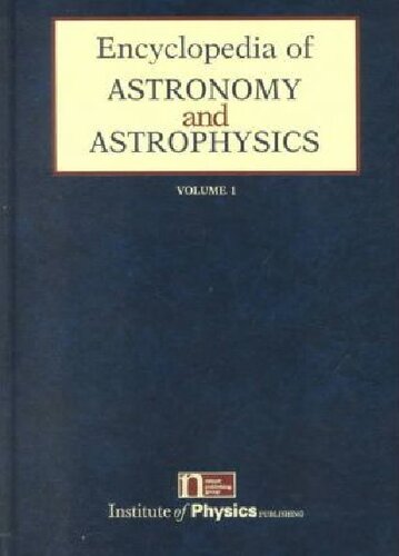 Encyclopedia of astronomy and astrophysics Vol. 1, A-Gel.