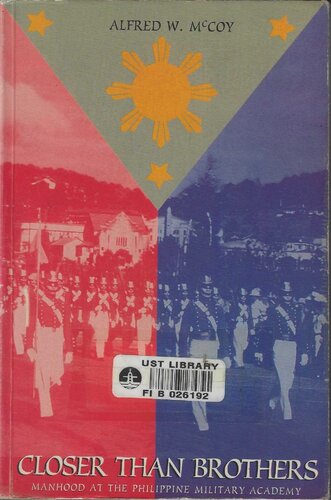 Closer Than Brothers: Manhood at the Philippine Military Academy