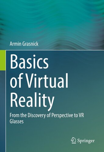 Basics of Virtual Reality: From the Discovery of Perspective to VR Glasses