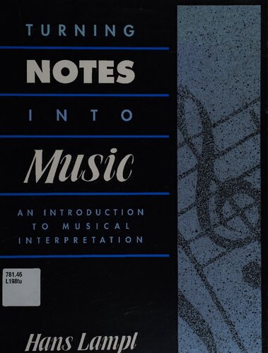 Turning Notes Into Music: An Introduction to Musical Interpretation