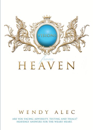 Visions from Heaven: Visitations to My Father's Chamber