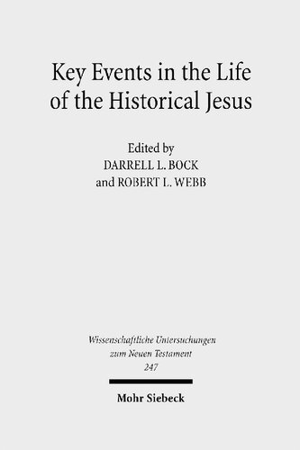 Key Events in the Life of the Historical Jesus: A Collaborative Exploration of Context and Coherence