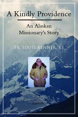 A Kindly Providence: An Alaskan Missionary's Story, 1926-2006