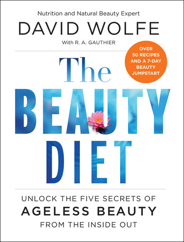 The Beauty Diet: Unlock The Five Secrets of Ageless Beauty from the Inside Out