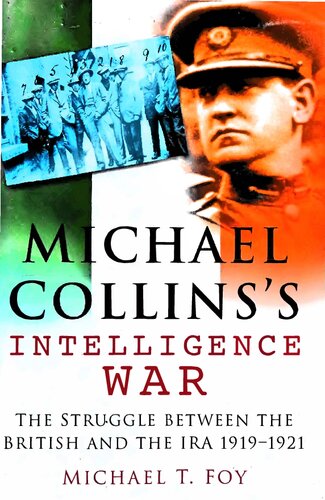 Michael Collins's Intelligence War: The Struggle Between the British and the IRA, 1919-1921