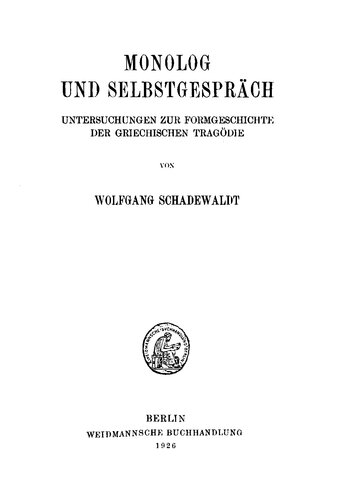 Monolog und Selbstgespräch, Untersuchungen zur Formgeschichte der griechischen Tragödie