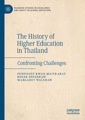 The History of Higher Education in Thailand: Confronting Challenges
