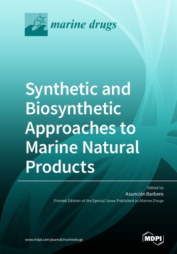 Synthetic and Biosynthetic Approaches to Marine Natural Products