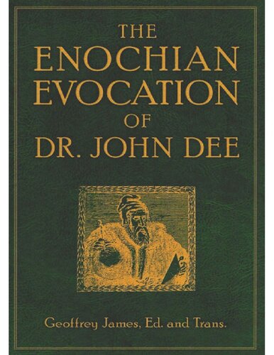 The Enochian Evocation of Dr. John Dee