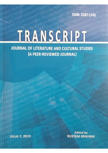 Transcript: Journal of Literature and Cultural Studies (Ed. Rustom Brahma), Bodoland University Journal, VII (2019), ISSN: