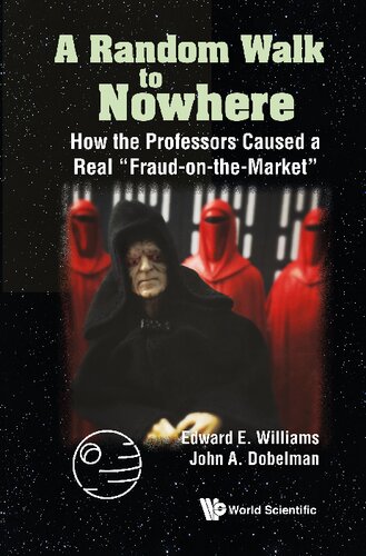 A Random Walk to Nowhere: How the Professors Caused a Real "Fraud-on-the-Market"