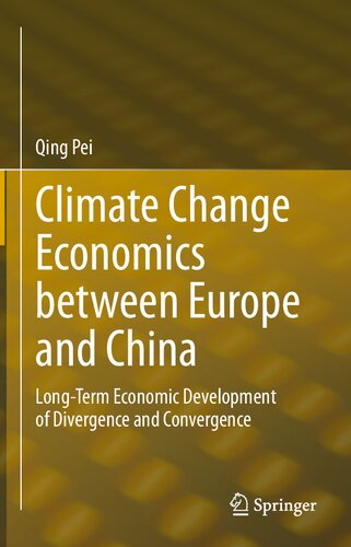 Climate Change Economics between Europe and China: Long-Term Economic Development of Divergence and Convergence