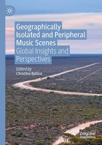 Geographically Isolated and Peripheral Music Scenes: Global Insights and Perspectives
