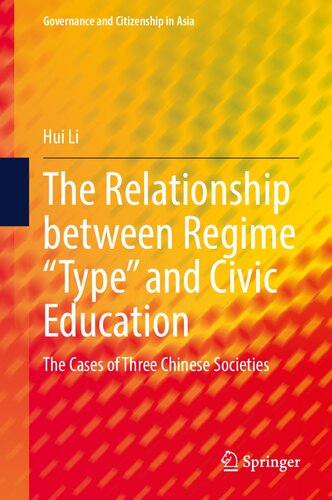 The Relationship between Regime “Type” and Civic Education: The Cases of Three Chinese Societies
