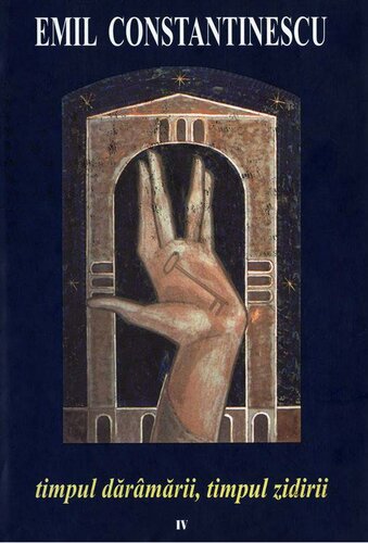 Timpul dărâmării, timpul zidirii