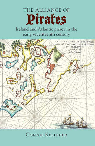 The Alliance of Pirates: Ireland and Atlantic piracy in the early seventeenth century