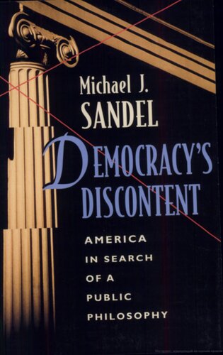Democracy's Discontent: America in Search of a Public Philosophy