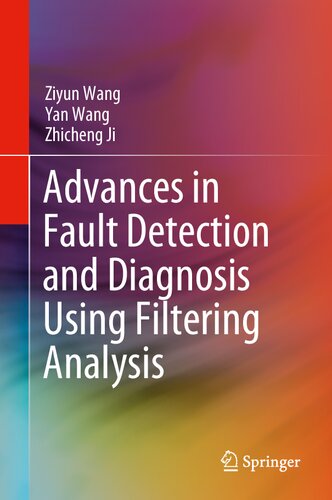 Advances in Fault Detection and Diagnosis Using Filtering Analysis
