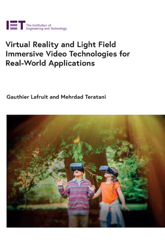 Virtual Reality and Light Field Immersive Video Technologies for Real-World Applications (Computing and Networks)