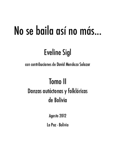 No se baila así no más ... Tomo II: Danzas autóctonas y folklóricas de Bolivia