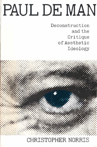 Paul de Man: Deconstruction and the Critique of Aesthetic Ideology