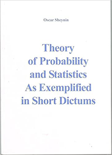 Theory of Probability and Statistics As Exemplified in Short Dictums