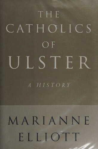 The Catholics of Ulster: A History
