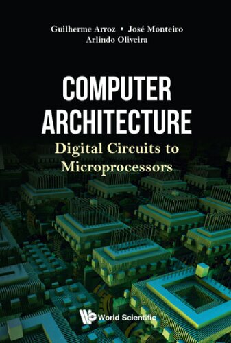 Computer Architecture: Digital Circuits to Microprocessors