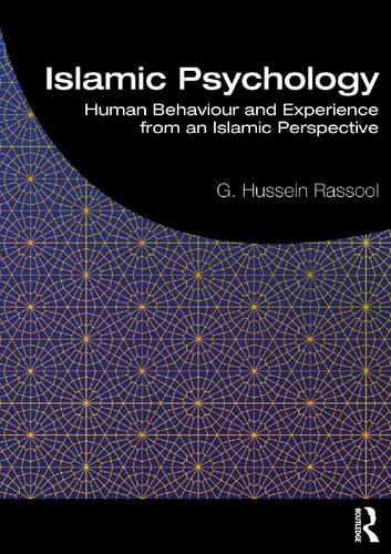 Islamic Psychology: Human Behaviour and Experience from an Islamic Perspective