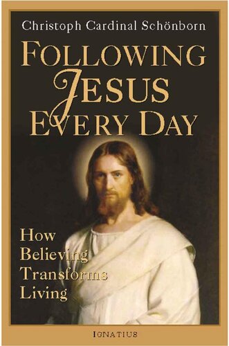 Following Jesus Every Day: How Believing Transforms Living