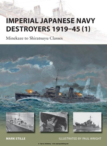 Imperial Japanese Navy Destroyers 1919–45 (1): Minekaze to Shiratsuyu Classes